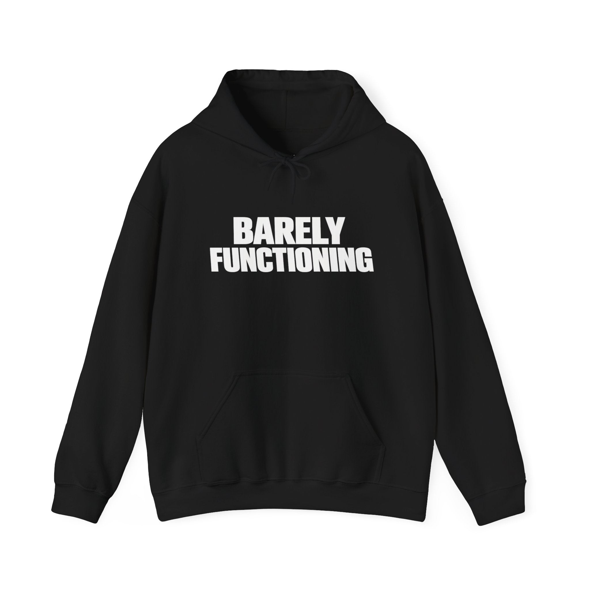 BARELY FUNCTIONING HOODIE